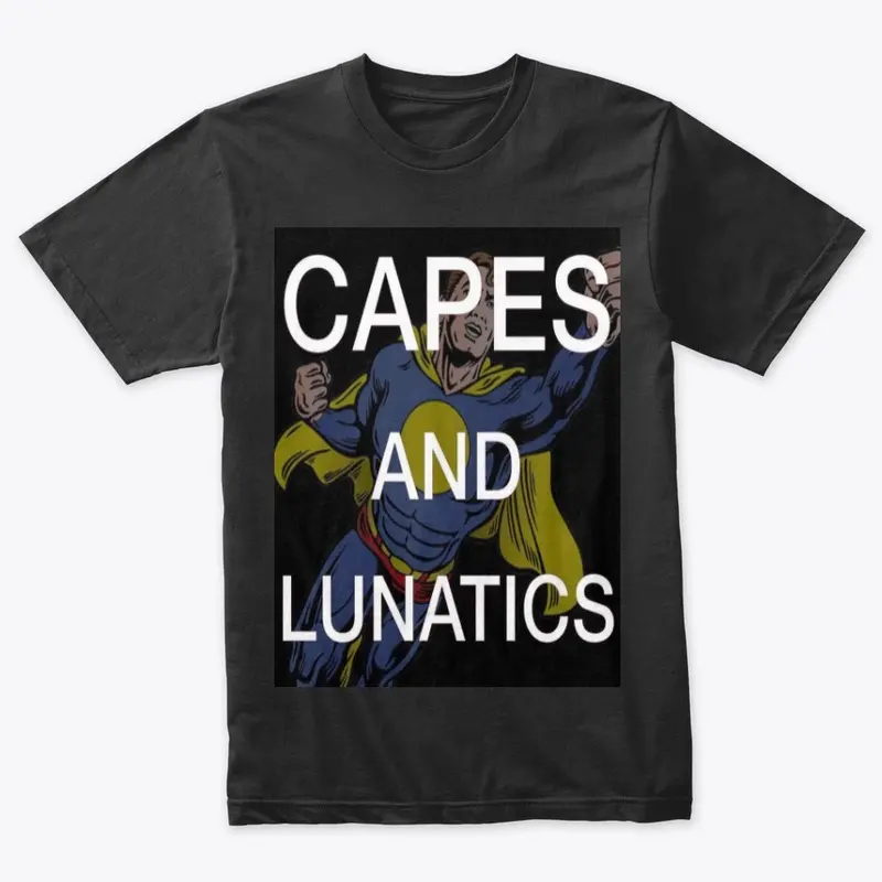 Capes and Lunatics