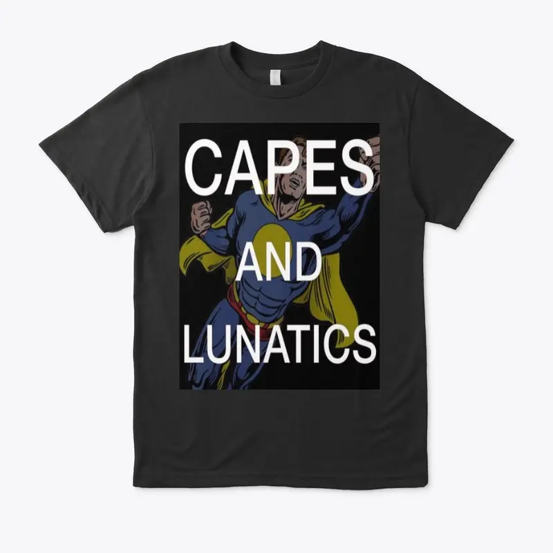 Capes and Lunatics